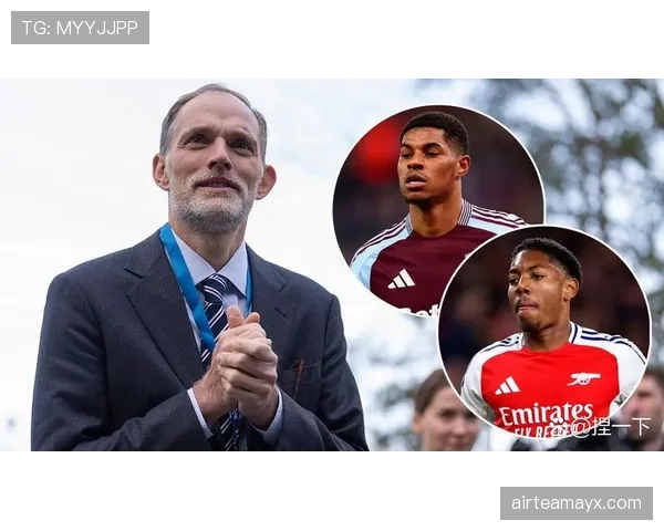 图赫尔率队攻防兼备，状态回升引球迷期待